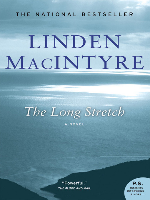 Title details for Long Stretch by Linden MacIntyre - Available